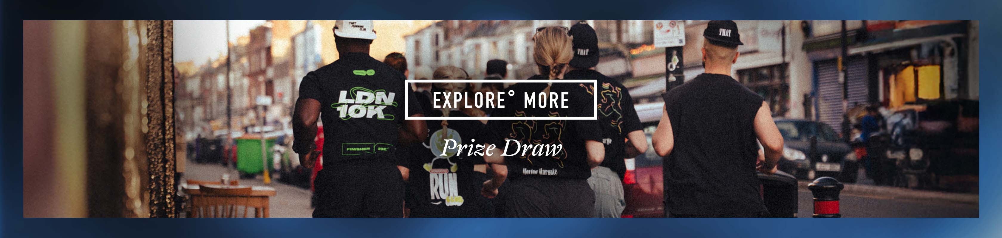 Explore More Prize Draw
